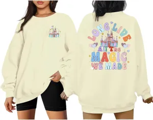 Magic Kingdom Sweatshirts for Women: Long Live All The Magic We Made Tshirt Magical Castle Vacation Pullover Top