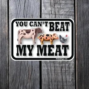 You Can't Beat My Meat Sticker 3" – Funny BBQ Sticker for Grill Masters